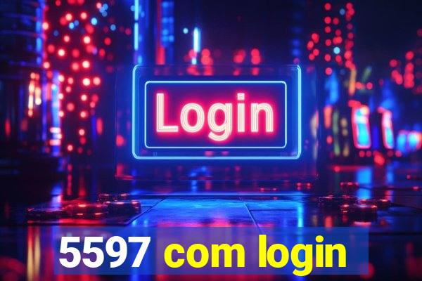 5597 com login